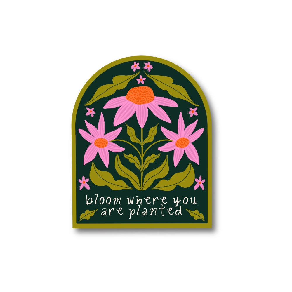 colorful matte vinyl sticker with the phrase "bloom where you are planted" surrounded by floral illustrations